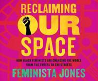 Reclaiming Our Space