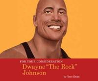 For Your Consideration: Dwayne The Rock Johnson