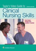 Taylor: Fundamentals of Nursing 9th Edition + Lynn: Taylor's Clinical Nursing Skills, 5E + Checklists + Taylor Video Guide 24M Package