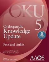 Orthopaedic Knowledge Update: Foot and Ankle 5: Print + Ebook With Multimedia