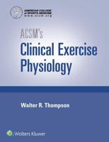 ACSM's Clinical Exercise Physiology 1E and ACSM's Guidelines 10E Spiralbound Book Package