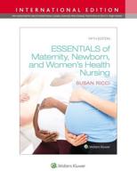 Essentials of Maternity, Newborn, and Women's Health Nursing