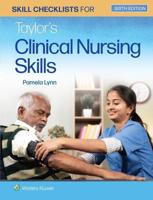 Skills Checklists for Taylor's Clinical Nursing Skills