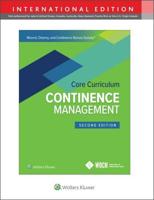Wound, Ostomy and Continence Nurses Society Core Curriculum. Continence Management