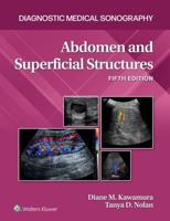 Diagnostic Medical Sonography. Abdomen and Superficial Structures