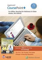 Lippincott Coursepoint+ Enhanced for Miller's Nursing for Wellness in Older Adults
