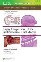 Biopsy Interpretation of the Gastrointestinal Tract Mucosa Volume 2