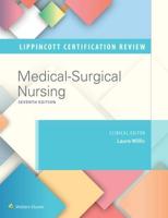 Lippincott Certification Review Medical-Surgical Nursing