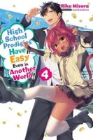 High School Prodigies Have It Easy Even in Another World!. 4