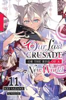 Our Last Crusade or the Rise of a New World. Volume 11