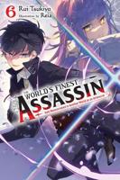 The World's Finest Assassin Gets Reincarnated in Another World as an Aristocrat. Volume 6