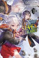 Reign of the Seven Spellblades. Vol. 7