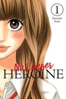 No Longer Heroine. Vol. 1