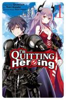 I'm Quitting Heroing. Vol. 1
