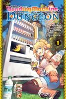 Reborn as a Vending Machine, I Now Wander the Dungeon. Vol. 1