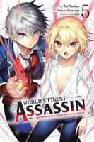 The World's Finest Assassin Gets Reincarnated in Another World as an Aristocrat. Vol. 5