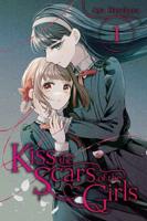 Kiss the Scars of the Girls. Vol. 1