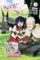 Saint? No! I'm Just a Passing Beast Tamer!, Vol. 4 The Invincible Saint and the Quest for Fluff
