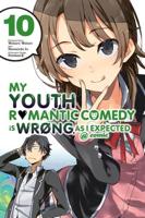 My Youth Romantic Comedy Is Wrong, as I Expected. Vol. 10