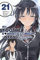 My Youth Romantic Comedy Is Wrong, as I Expected @ Comic. Vol. 21