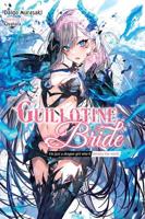 Guillotine Bride. Vol. 1