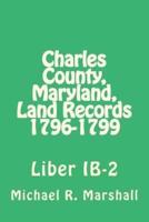 Charles County, Maryland, Land Records 1796-1799