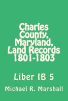 Charles County, Maryland, Land Records 1801-1803