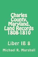 Charles County, Maryland, Land Records 1808-1810