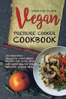 Vegan Pressure Cooker Cookbook