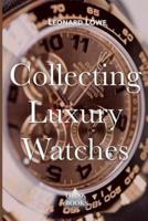 Collecting Luxury Watches (Color)