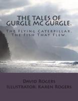 The Tales Of Gurgle Mc Gurgle.
