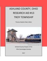 Ashland County, Ohio Research Aid #13 Troy Township