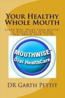 Your Healthy Whole Mouth