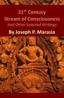 21st Century Stream of Consciousness and Other Selected Writings