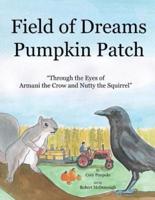Field of Dreams Pumpkin Patch