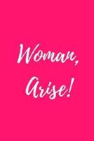 Woman, Arise!