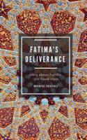 Fatima's Deliverance. Oriental Folktale