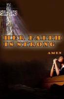 Her Faith Is Strong Amen