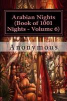 Arabian Nights (Book of 1001 Nights - Volume 6)