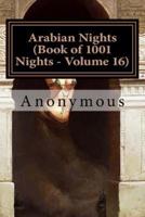Arabian Nights (Book of 1001 Nights - Volume 16)