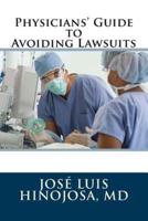 Physicians' Guide to Avoiding Lawsuits