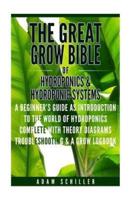The Great Grow Bible of Hydroponics & Hydroponic Systems