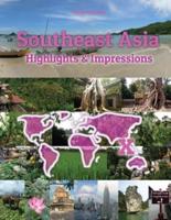 Southeast Asia Highlights & Impressions