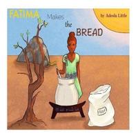 Fatima Makes the Bread