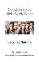 Question-Based Bible Study Guide -- Second Nature