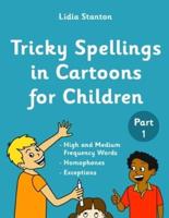 Tricky Spellings in Cartoons for Children. Part 1