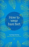 How to Wear Bare Feet