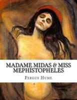 Madame Midas & Miss Mephistopheles