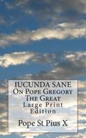 IUCUNDA SANE On Pope Gregory The Great