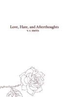 Love, Hate, and Afterthoughts